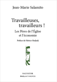 Travailleurs, travailleuses ! Les pères de l'Eglise et  l'économie